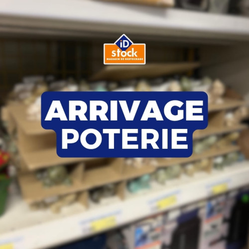 ARRIVAGE POTERIE