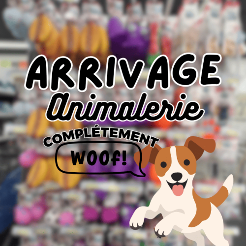ARRIVAGE - ANIMALERIE